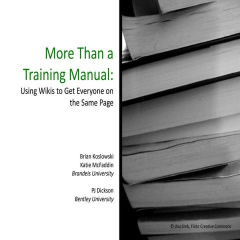 More Than a Training Manual: Using Wikis to Get Everyone on the Same Page