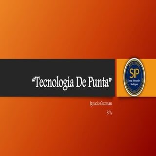 Tecnología de punta 