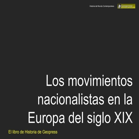 Nacionalismo. La ideología nacionalista en el siglo XIX
