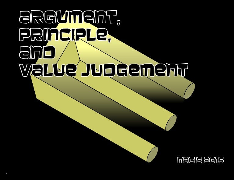 Argument Principle And Value Judgement