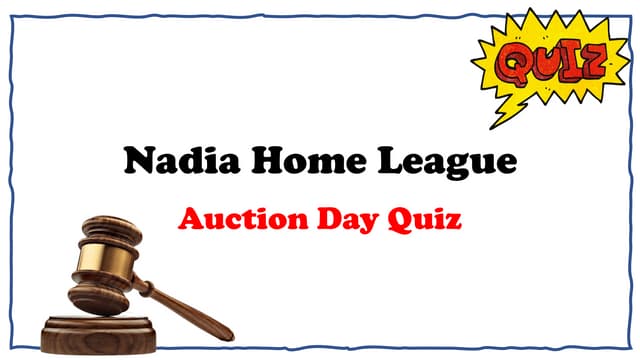 Nadia Home League Auction Day Quiz..pptx