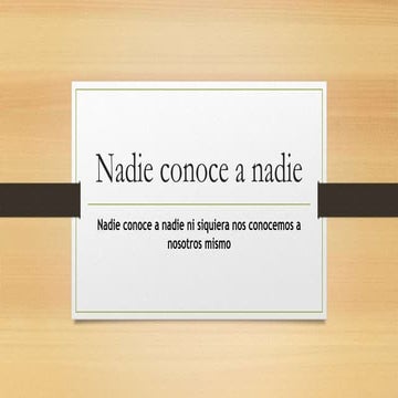 Nadie conoce a nadie PPT