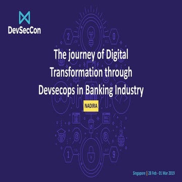 DevSecCon Singapore 2019: The journey of digital transformation through DevSe...