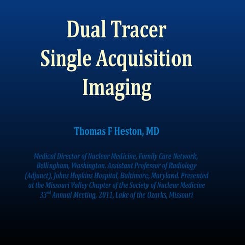 Dual Tracer Single Acquisition Imaging in Nuclear Medicine