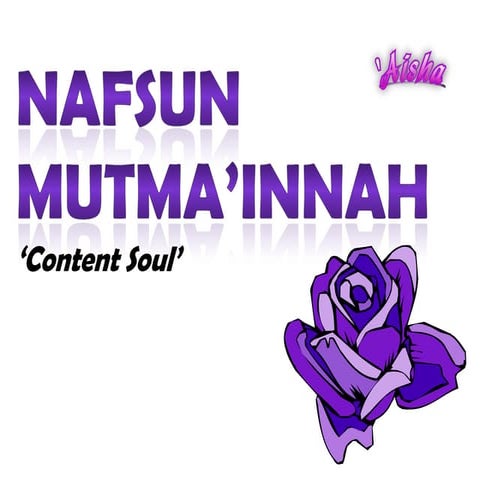 Nafsun Mutma'innah (Content Soul) | PDF