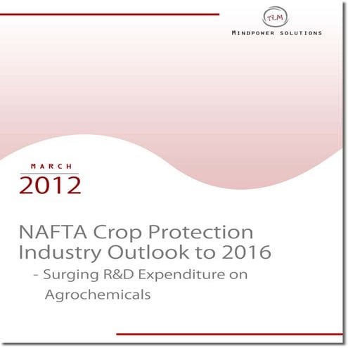 Nafta crop protection industry outlook to 2016  sample report
