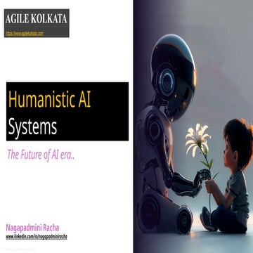 Agile Kolkata 29-30 Aug 2025 | Humanistic AI Systems - The Future of AI Era b...