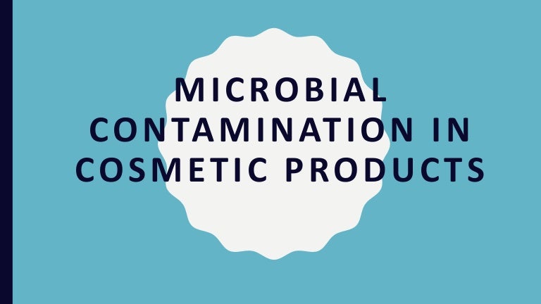 Microbial Contamination In Personal Care Products