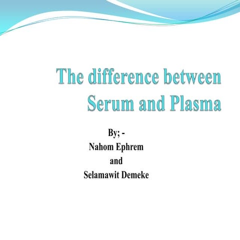 the diiference between serum and plasma