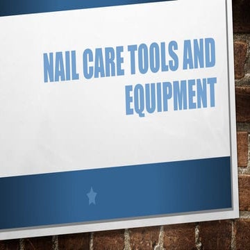 Nail Care Tools and Equipment