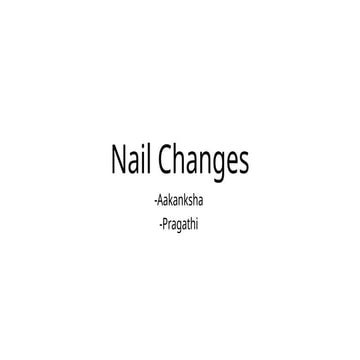 Nail changes in dermatology.pptx about common patterns