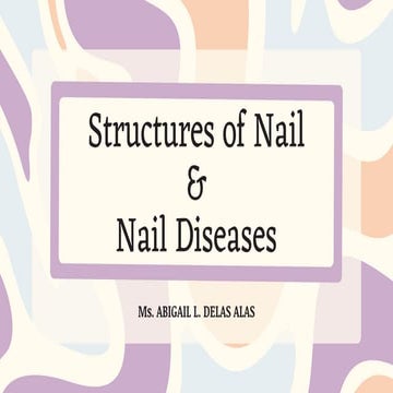 NailDisorder/ Nail Structure(Abigail DelasAlas)-pdf