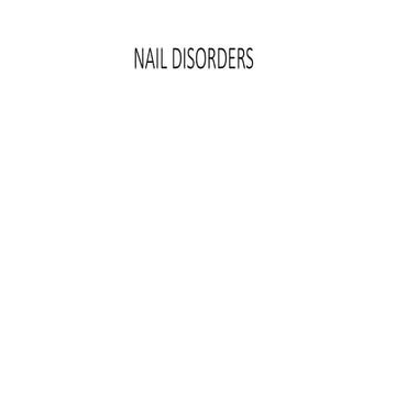 NAIL DISORDERS/Systemic manifestation of Nail disorders