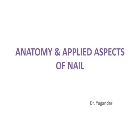 Anatomy of Nail And Applied Aspects