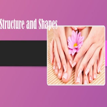 NAIL STRUCTURE AND SHAPE DESIGN FOR NAIL.pptx
