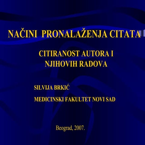 NAČINI PRONALAŽENJA CITATA- CITIRANOST AUTORA I NJIHOVIH RADOVA