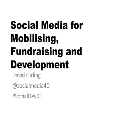 Social Media for Mobilising, Fundraising and Development