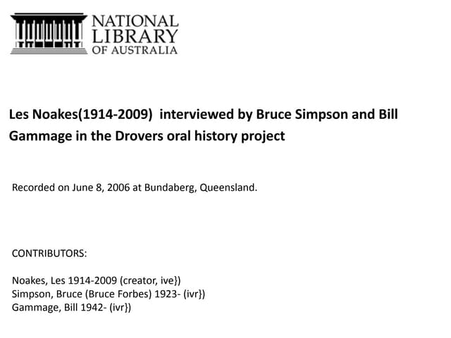 Les Noakes, Bundaberg -  includes Australian National library interview