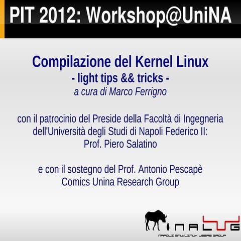 PIT2012: Workshop@UniNA - Compilazione del Kernel Linux