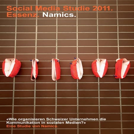 Social Media Studie 2011 - Wie Unternehmen ihre Kommunikation in Social Media...