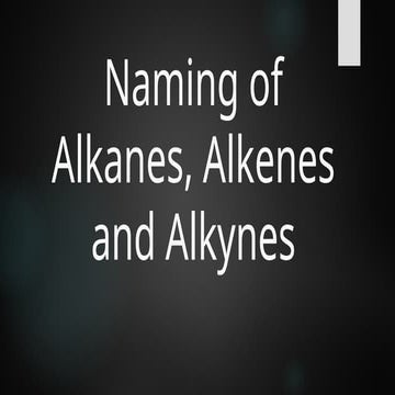 Naming-of-Alkanes-Alkenes-and-Alkynes.pptx