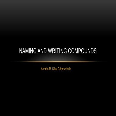 Naming and writing compounds