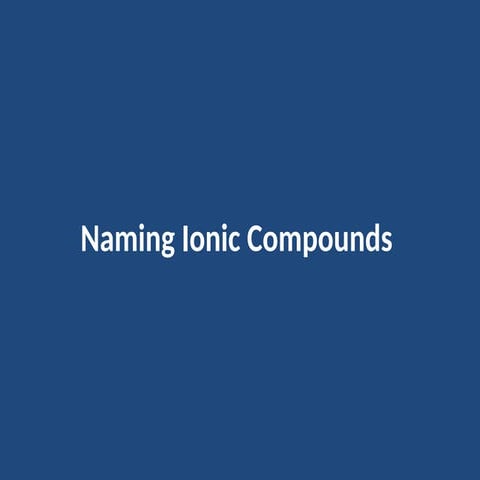 Naming Compounds.ppt This will enable you to know the type of compounds how c...