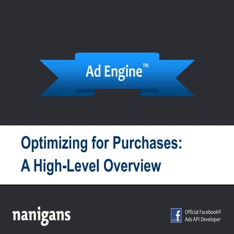 Nanigans: Ad Optimization 101