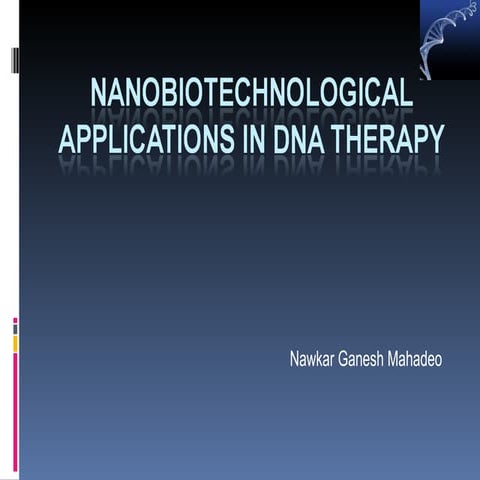 Nanobiotechnological applications in dna therapy