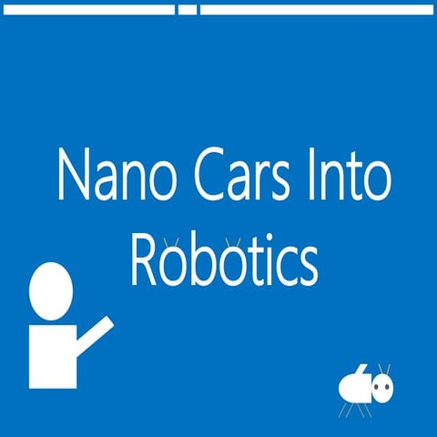 Nano cars into robotics