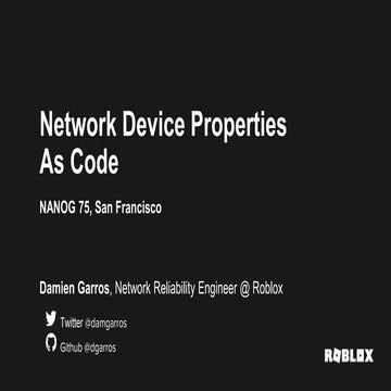 Nanog75, Network Device Property as Code