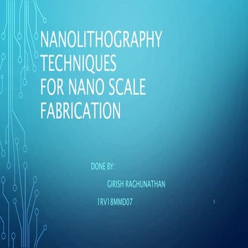 Nano lithography techniques