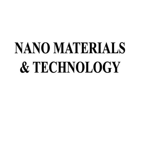 Nano materials & technology