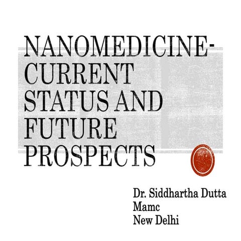 Nanomedicine current status and future prospects