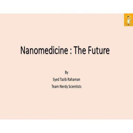 Nanomedicine the future