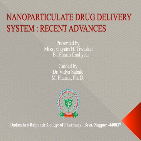 Nanoparticulate drug delivery system : recent advances