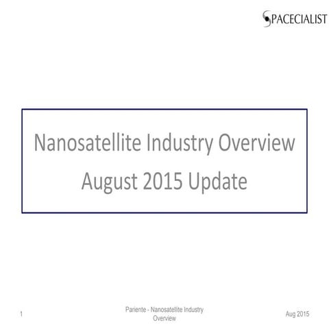 Nanosatellite industry overview updated aug 2015