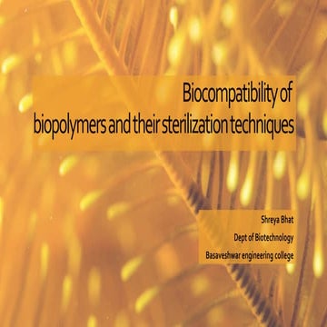 biocompatibility of biopolymers and their sterilisation techniques.