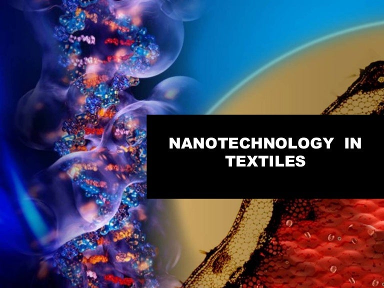 NANOTECHNOLOGY IN TEXTILES