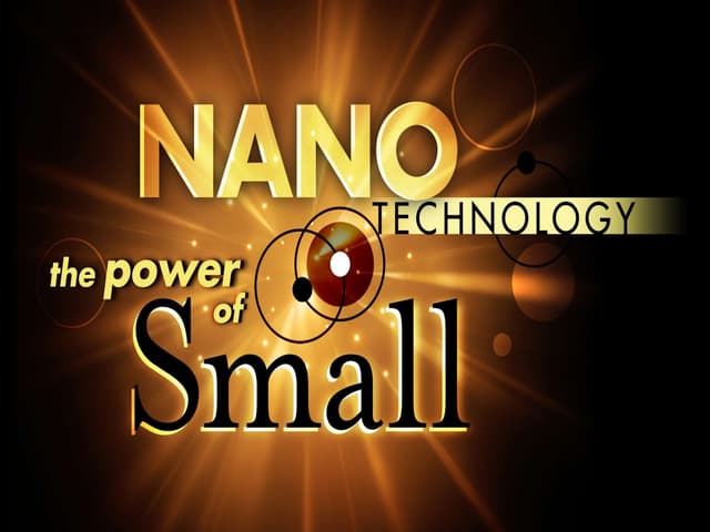 Nano technology