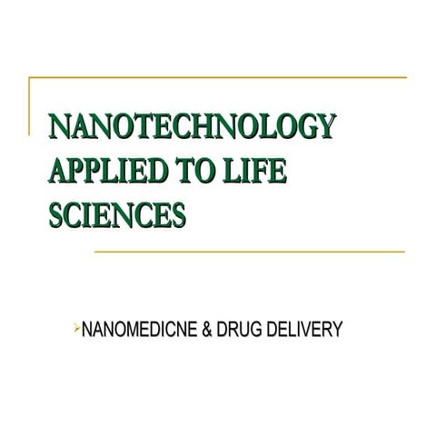 Nanotechnology Applied To Life Sciences