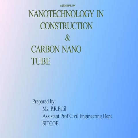 NanoTechnology-In-Construction-Carbon-Nano-Tube.pptx - Google Slides.pptx