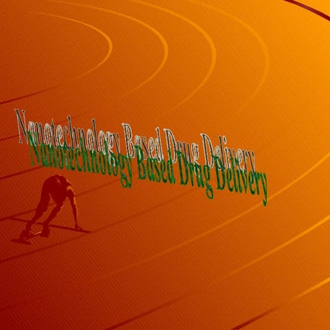 Nanotechnology Based Drug Delivery11