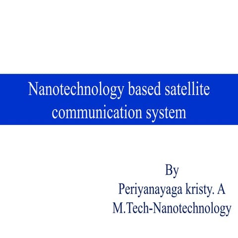 Nanotechnology based satellite communication system