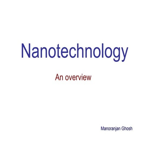 Nanotechnology overview final