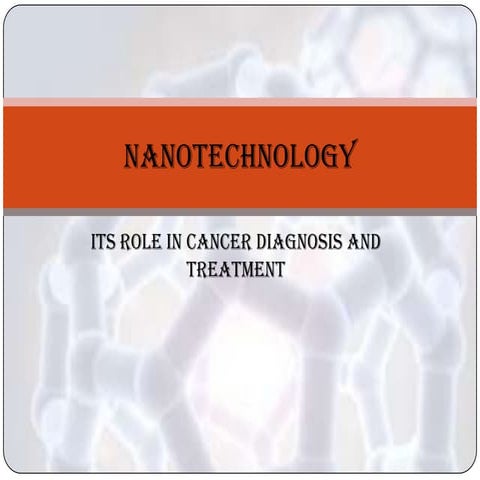 Nanotechnology and potential in Cancer therapy and treatment