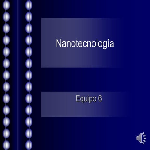 Nanotecnología equipo 6