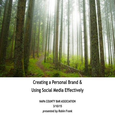 Napa County Bar Association: Personal Branding and Using Social Media Effecti...
