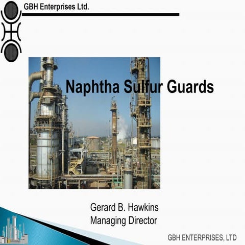 Naphtha Sulfur Guards