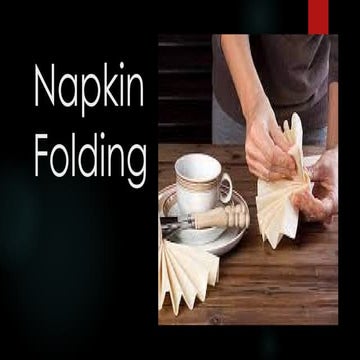 Napkin Folding.pptx_Design and process of napkin folding